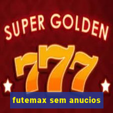 futemax sem anucios